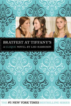Bratfest at Tiffany's (The Clique #9)
