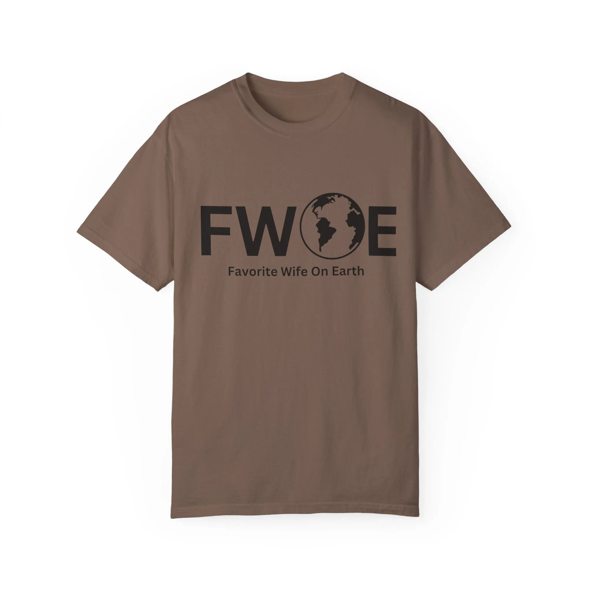 Favorite Wife On Earth (FWOE) - Comfort Colors Garment-Dyed T-Shirt